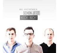 mal angenommen - "SCHON JETZT - NOCH NICHT" mal angenommen