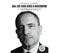 Mal che vada gioco a nascondino. I sopravvissuti