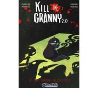 Mal comune, mezzo gatto. Kill the granny 2.0. Vol. 4