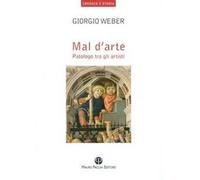 Mal d'arte. Patologo tra gli artisti