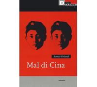 Mal di Cina - Orlandi Romeo