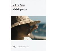 Mal di pietre di Milena Agus - Nottetempo, 2016