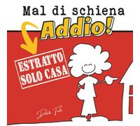 Mal di schiena Addio! A casa