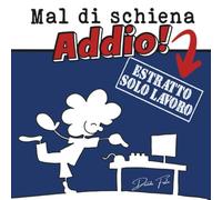 Mal di schiena Addio! Al lavoro