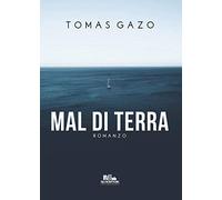 Mal di terra: (Collana Gli scrittori della porta accanto)