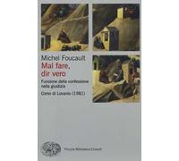 Mal fare, dir vero. Funzione della confessione nella giustizia. Corso di Lovanio (1981)