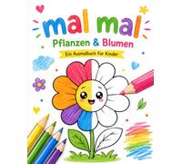 mal mal: Pflanzen und Blumen