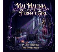 Mal Malinia and the Perfect Girl: Your favorite witch