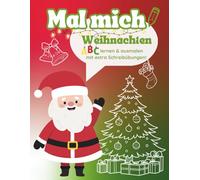 Mal mich, Weihnachten: ABC lernen und ausmalen mit extra Schreibübungen