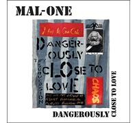 Mal-One - Dangerously Close To Love