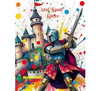 Mal Spaß - Ritter: Ritter, Drachen & Burgen im Mittelalter