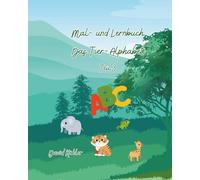 Mal- und Lernbuch Teil 3: Das Tier - Alphabet