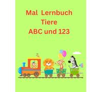 Mal und Lernbuch Tiere ABC und 123