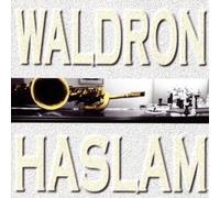 Mal Waldron & George Haslam - Waldron - Haslam