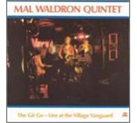 MAL WALDRON QUINTET - The Git-Go Live at the Villag