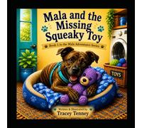 Mala And The Missing Squeaky Toy
