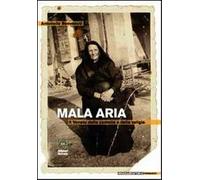 Mala aria. Il Veneto della carestia e della valigia. Vol. 1