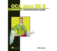 Mala Gupta OCA Java SE 8 Programmer I Certification Guide (Tascabile)