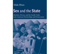 Mala Htun Sex and the State (Copertina rigida)
