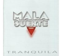 Mala Suerte - Tranquila [Import]
