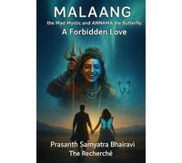 MALAANG: the Mad Mystic and Annama the Butterfly - A forbidden Love