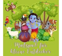 Malabenteuer für kleine Entdecker: „Für neugierige Kinder von 6 bis 11 Jahren: ein Malbuch inspiriert vom Mahabharata, dem Ramayana und den Geschichten über Krishna.“