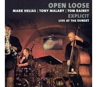 Malaby, Tony - Open Loose-Explicit-Live At The Sunset