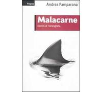 Malacarne. Uomini di 'ndrangheta