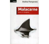 Malacarne. Uomini di 'ndrangheta