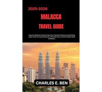 MALACCA TRAVEL GUIDE: Step into Malaysia’s Historical Gem from Colonial Architecture and Bustling Jonker Street to Cultural Museums, Riverside Charm, and the Timeless Spirit of Malacca.