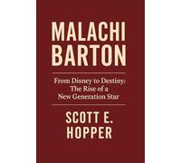 MALACHI BARTON: From Disney to Destiny: The Rise of a New Generation Star
