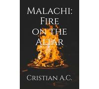 Malachi: Fire on the Altar