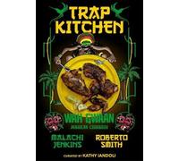 Malachi Jenkins Roberto Smith Kathy Iand Trap Kitchen: Wah Gw (Copertina rigida)