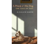 Malachi Martin A Priest and His Dog (Copertina rigida)