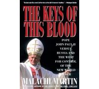 Malachi Martin Keys of This Blood: Pope John Paul II Versus R (Copertina rigida)