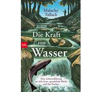 Malachy Tallack Die Kraft von Wasser: Eine Liebeserklärung an tiefe (Tascabile)