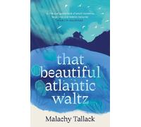 Malachy Tallack That Beautiful Atlantic Waltz (Copertina rigida)
