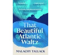 Malachy Tallack That Beautiful Atlantic Waltz (Copertina rigida)