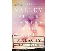 Malachy Tallack The Valley at the Centre of the World (Tascabile)