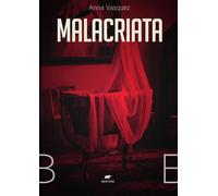 Malacriata [Paperback] [Apr 03, 2023] Vasquez, Anna