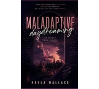 Maladaptive Daydreaming: An Escape From Reality
