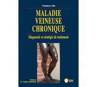 Maladie veineuse chronique: Diagnostic et stratégie de traitement