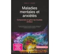 Maladies mentales et anxiétés: Comprendre et gérer les troubles anxieux