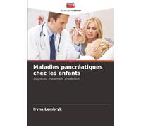 Maladies pancréatiques chez les enfants: diagnostic, traitement, prévention
