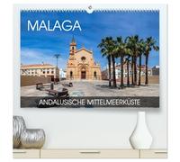 Malaga - andalusische Mittelmeerküste (hochwertiger Premium Wandkalender 2026 DIN A2 quer), Kunstdruck in Hochglanz: Eine Fotoreise durch die andalusische Stadt an der Costa del Sol
