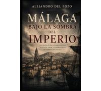 Málaga, bajo la sombra del Imperio: 1810 -1812