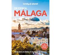 Málaga de cerca 2: Todo lo imprescindible para una escapada: rutas a pie, mapas y los mejores lugares