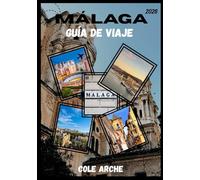 MÁLAGA GUÍA DE VIAJE 2026