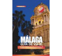 MÁLAGA Guía de Viaje 2026: Actividades familiares, recorridos panorámicos, vida nocturna y planes de fin de semana en Andalucía
