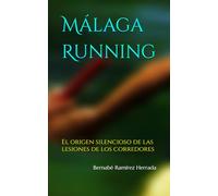 Málaga Running: El origen silencioso de las lesiones de los corredores